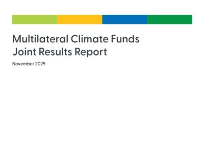 Cover image for publication "Multilateral Climate Funds Joint Results Report"